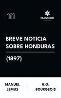 Manuel Lemus, H G Bourgeois - Breve Noticia Sobre Honduras (1897), Inbunden