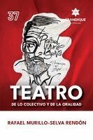 Rafael Murillo-Selva Rendón - Teatro de lo colectivo y de la oralidad, Häftad. Tillgänglighet: Lägg i varukorg