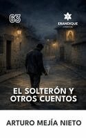 Arturo Mejía Nieto - Solterón y Otros Cuentos, Inbunden
