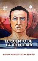 Rafael Murillo-Selva Rendón - cuento de la identidad, Inbunden