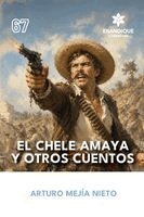 Arturo Mejía Nieto - Chele Amaya y otros cuentos, Häftad