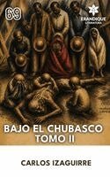 Carlos Izaguirre - Bajo El Chubasco Tomo II, Inbunden