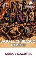 Carlos Izaguirre - Chubasco Tomo III, Inbunden