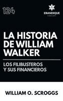 William O Scroggs - historia de William Walker, Inbunden
