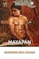 Argentina Díaz Lozano - Mayapán, Häftad