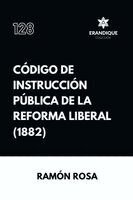 Ramón Rosa - Código de instrucción pública de la Reforma Liberal, Häftad