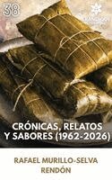 Rafael Murillo- Selva Rendón - Crónicas, relatos y sabores (1962-2026), Inbunden
