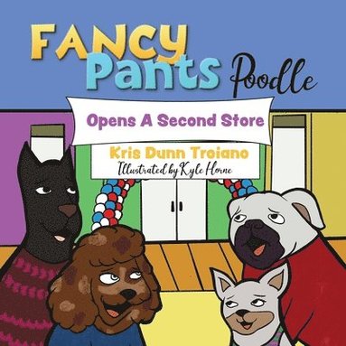 bokomslag Fancy Pants Poodle Opens A Second Store