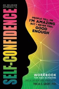 bokomslag An Adlerian Approach to Self-Confidence - People tell me I'm amazing but I never feel good enough