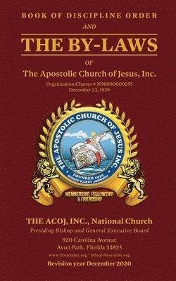 Book of Discipline Order and the By-Laws of The Apostolic Church of Jesus, Inc. 1