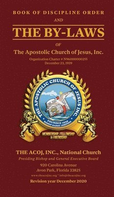 Book of Discipline Order and the By-Laws of The Apostolic Church of Jesus, Inc. 1