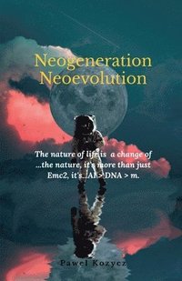 bokomslag Neogeneration Neoevolution