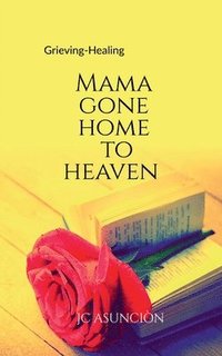 bokomslag Mama Gone Home to Heaven