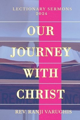 bokomslag Our Journey with Christ - Lectionary Sermons - 2024