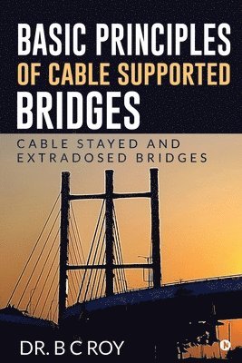 bokomslag Basic Principles of Cable Supported Bridges