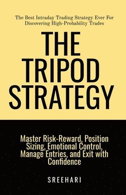 The Tripod Strategy-The Best Intraday Trading Strategy Ever For Discovering High-Probability Trades 1