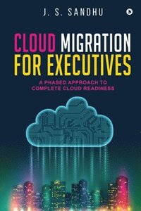 bokomslag Cloud Migration for Executives