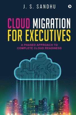 bokomslag Cloud Migration for Executives