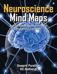 bokomslag Neuroscience Mind Maps: A 'go-to' book to master the complex mechanisms of the brain