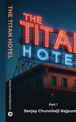 The Titan Hotel: Part 1 1