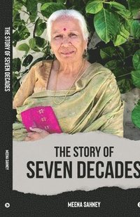 bokomslag Story of Seven Decades