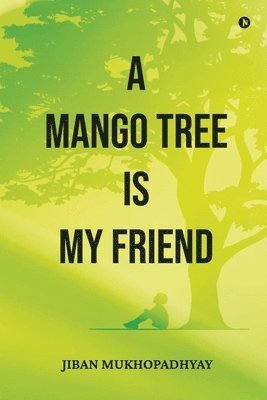 bokomslag Mango Tree Is My Friend