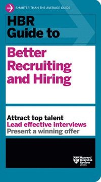 bokomslag HBR Guide to Better Recruiting and Hiring