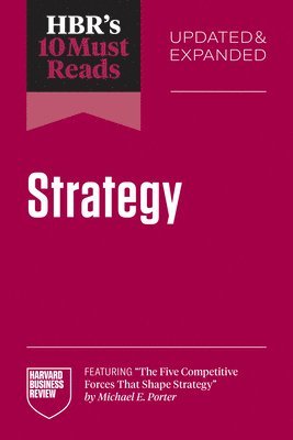bokomslag HBR's 10 Must Reads on Strategy, Updated and Expanded