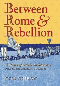 bokomslag Between Rome and Rebellion