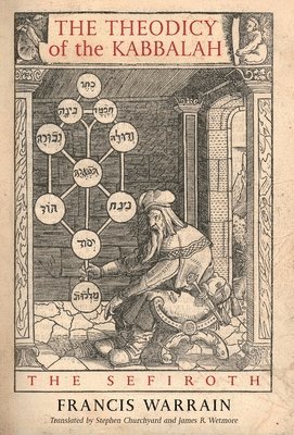 Francis Warrain - Theodicy of the Kabbalah, Inbunden
