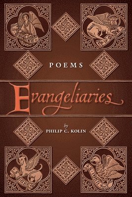 Philip C Kolin, Philip C. Kolin - Evangeliaries, Häftad