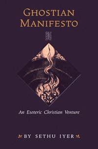 bokomslag Ghostian Manifesto: An Esoteric Christian Venture