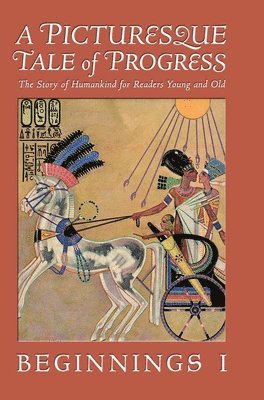 Olive Beaupré Miller, Harry Neal Baum - Picturesque Tale of Progress, Inbunden