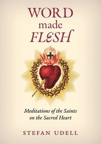 bokomslag Word Made Flesh