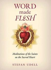 bokomslag Word Made Flesh