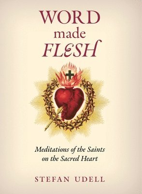 bokomslag Word Made Flesh