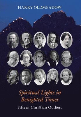 Spiritual Lights in Benighted Times