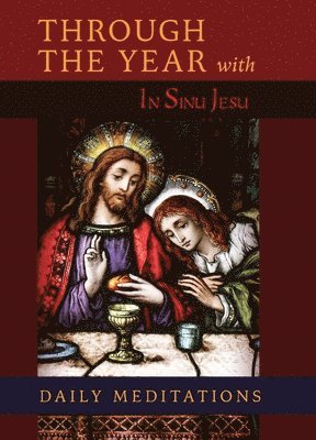 Through the Year with In Sinu Jesu