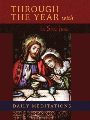 Through the Year with In Sinu Jesu
