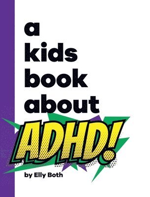 A Kids Book About ADHD 1