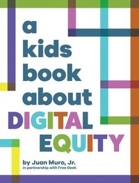 bokomslag A Kids Book About Digital Equity