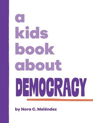 A Kids Book About Democracy 1