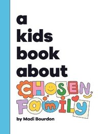bokomslag A Kids Book About Chosen Family