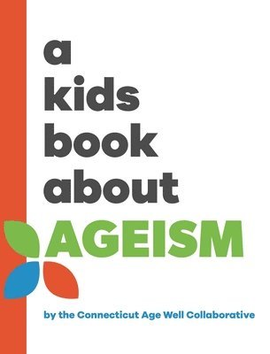 bokomslag A Kids Book About Ageism