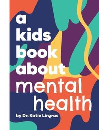 bokomslag A Kids Book About Mental Health