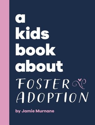 bokomslag A Kids Book About Foster Adoption