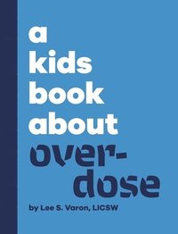 bokomslag A Kids Book About Overdose