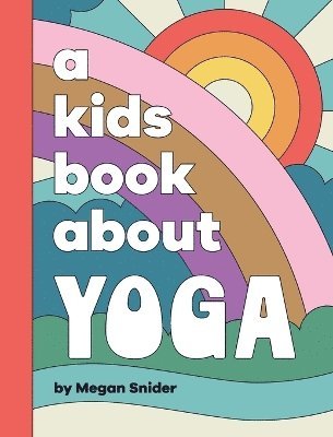 Megan Snider - Kids Book About Yoga, Inbunden