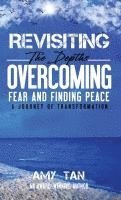 Amy Tan - Revisiting the Depths - Overcoming Fear and Finding Peace, Inbunden