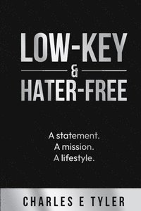 bokomslag Low-Key & Hater-Free